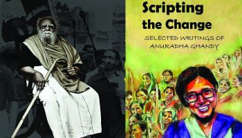 Comments by V.Geetha and S.V.Rajadurai on Comrade Anu’s observation of Self-Respect movement and Periyar in the  book Scripting the Change: Selected Writings of Anuradha Ghandy.